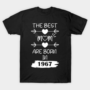 The Best Mom Are Born in 1967 T-Shirt